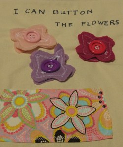 "I Can Button The Flowers" 